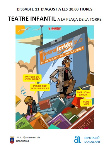 Teatre infantil el dissabte 13 d’ Agost a les 20.00 hores a la Plaça de la Torre.